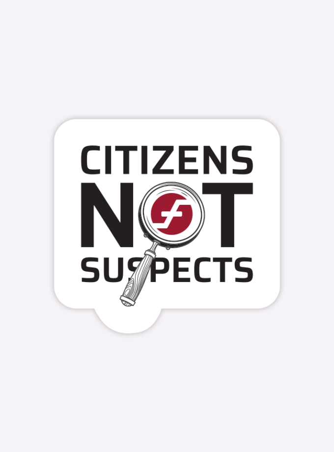 Citizens Not Suspects Sticker - 2 inch