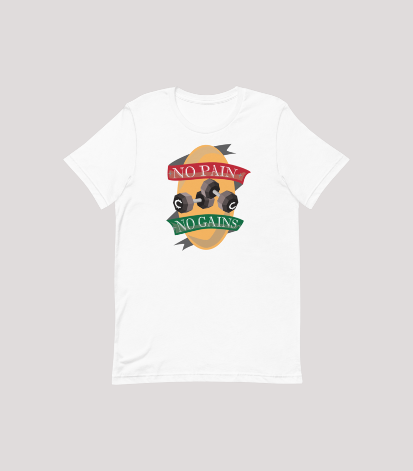 No Pain No Gains - Men's T-Shirt in 2 colors